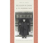 Religion in China and Its Modern Fate (The Menahem Stern Jerusalem Lectures)