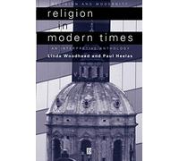 Religion in Modern Times: An Interpretive Anthology (Religion and Spirituality in the Modern World)