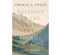 Religion in the Lands That Became America: A New History
