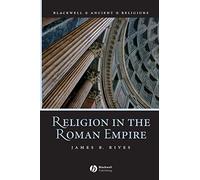 Religion in the Roman Empire (Blackwell Ancient Religions)