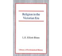 Religion in the Victorian Era (Library of Ecclesiastical History)