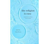 The Religion Is Easy: Inspiration for Those New to Islam