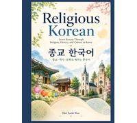 Religion Korean: Learn Korean Through Religions, History, and Culture in Korea