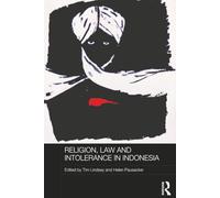 Religion, Law and Intolerance in Indonesia (Routledge Law in Asia)