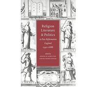 Religion, Literature, and Politics in Post-Reformation England, 1540-1688