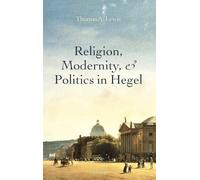 Religion, Modernity, and Politics in Hegel