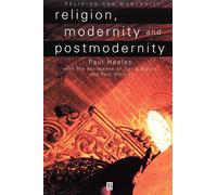 Religion, Modernity and Postmodernity (Religion and Spirituality in the Modern World)