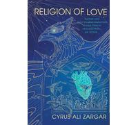 Religion of Love: Sufism and Self-Transformation in the Poetic Imagination of ʿAṭṭār (SUNY series in Islam)