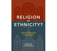 Religion or Ethnicity?: Jewish Identities in Evolution