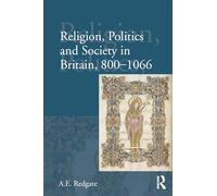 Religion, Politics and Society in Britain, 800-1066