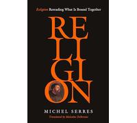 Religion: Rereading What Is Bound Together