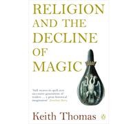 Religion and the Decline of Magic