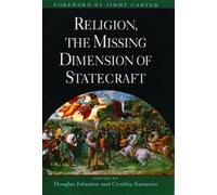 Religion, the Missing Dimension of Statecraft