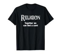 Religion Together We Can Find A Cure Agnostic Atheist T-Shirt