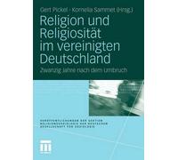 Religion und Religiositt im vereinigten Deutschland - 9783531174280