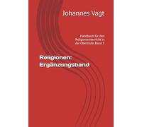 Religionen: Ergänzungsband: Handbuch für den Religionsunterricht in der Oberstufe, Band 5