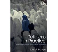 Religions in Practice : An Approach to the Anthropology of Religion