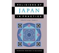 Religions of Japan in Practice: 17 (Princeton Readings in Religions)