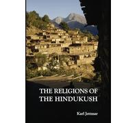 Religions of the Hindukush: The Pre-Islamic Heritage of Eastern Afghanistan and Northern Pakistan