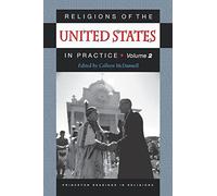 Religions of the United States in Practice, Volume 2.: 5 (Princeton Readings in Religions)