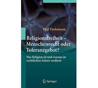 Religionsfreiheit - Menschenrecht oder Toleranz. Tiedemann<|
