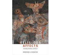 Religious Affects: Animality, Evolution, and Power