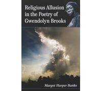 Religious Allusion in the Poetry of Gwendolyn Brooks