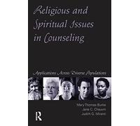 Religious and Spiritual Issues in Counseling: Applications Across Diverse Populations