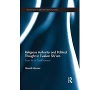 Religious Authority and Political Thought in Twelver Shi'ism – From Ali to Post-Khomeini