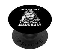 Religious Christian I’m A Project That Keeps Jesus Busy PopSockets Adhesive PopGrip