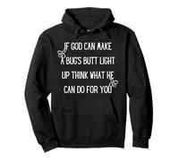 Religious Christian if God can make a bugs butt light up Pullover Hoodie