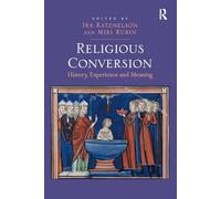 Religious Conversion: History, Experience and Meaning