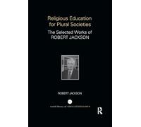 Robert Jackson – Religious Education for Plural Societies – The Selected Works