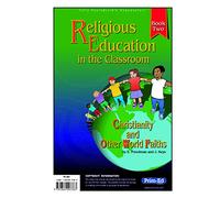 Religious Education in the Classroom: Christianity and Other World Faiths, Book 2