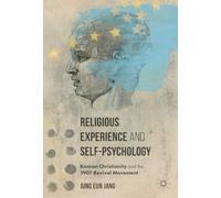 Religious Experience and Self-Psychology: Korean Christianity and the 1907 Revival Movement
