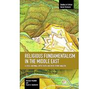 Religious Fundamentalism in the Middle East: A Cross-National, Inter-Faith, and Inter-Ethnic Analysis: 51 (Studies in Critical Social Sciences)