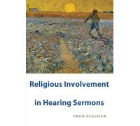 Religious Involvement in Hearing Sermons: A Grounded Theory Study in Empirical Theology and Homiletics
