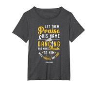 Religious Let Them Praise His Name with Dancing and Music T-Shirt, Women's Plus, Dark Heather Grey, 2X