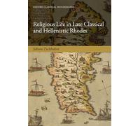 Religious Life in Late Classical and Hellenistic Rhodes (Oxford Classical Monographs)
