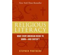 Religious Literacy: What Every American Needs to Know--And Doesn't by Stephen Prothero (2007-03-13)