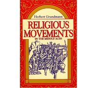 Religious Movements Middle Ages unknown Edition by Grundmann, Herbert (1996)