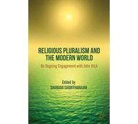 Religious Pluralism and the Modern World: An Ongoing Engagement with John Hick