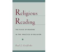 Religious Reading: The Place of Reading in the Practice of Religion