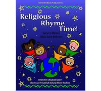 Religious Rhyme Time!: Nursery Rhymes About Early Believers: Volume 1 (Early Believers: Abrahamic Children's Books)