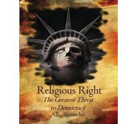 Religious Right: The Greatest Threat to Democracy