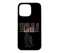 Religious Saying Christianity Faith Catholic Fear Is A Liar Case for iPhone 15 Pro Max