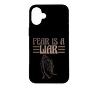 Religious Saying Christianity Faith Catholic Fear Is A Liar Case for iPhone 16 Plus