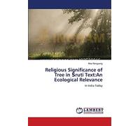 Religious Significance of Tree in Śruti Text:An Ecological Relevance: In India Today