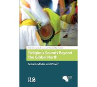 Religious Sounds Beyond the Global North: Senses, Media and Power (Global Asia)