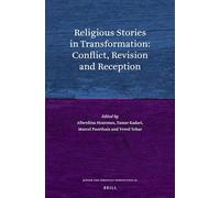 Religious Stories in Transformation: Conflict, Revision and Reception: 31 (Jewish and Christian Perspectives Series, 31)